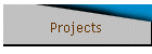 Projects